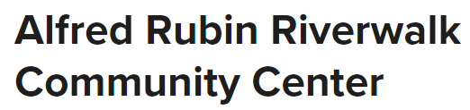 Alfred Rubin Riverwalk Community Center