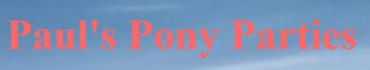 Paul's Pony Parties